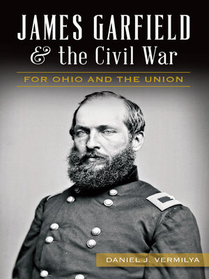 cover image of James Garfield & the Civil War